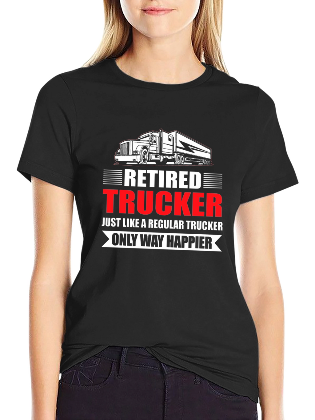 Retired Trucker T-Shirt: Happier Life
