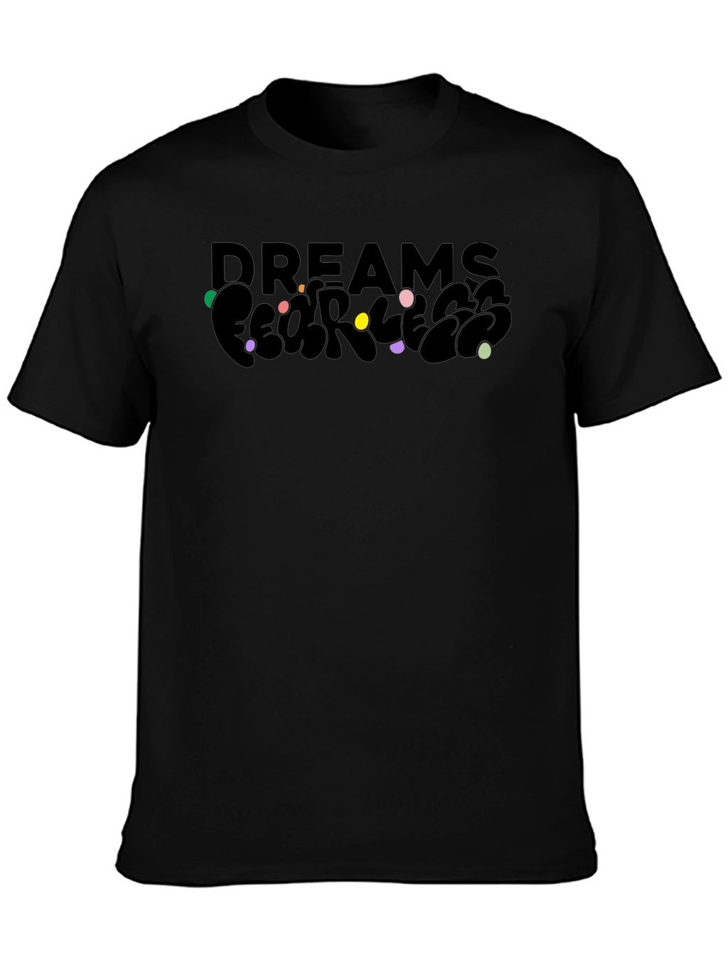 Dreams Fearless Black Graphic T-Shirt