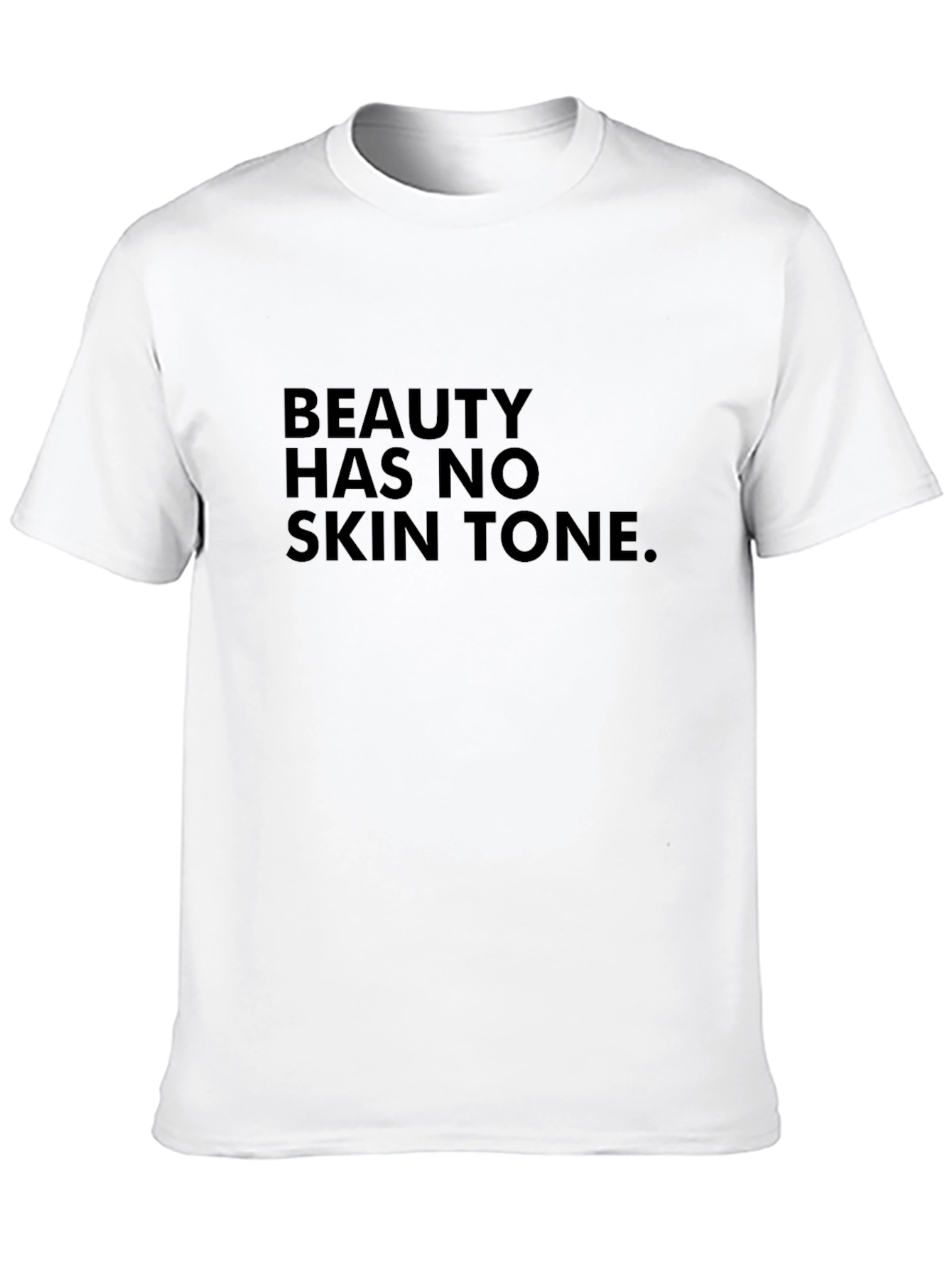 Beauty Has No Skin Tone Black Graphic T-Shirt