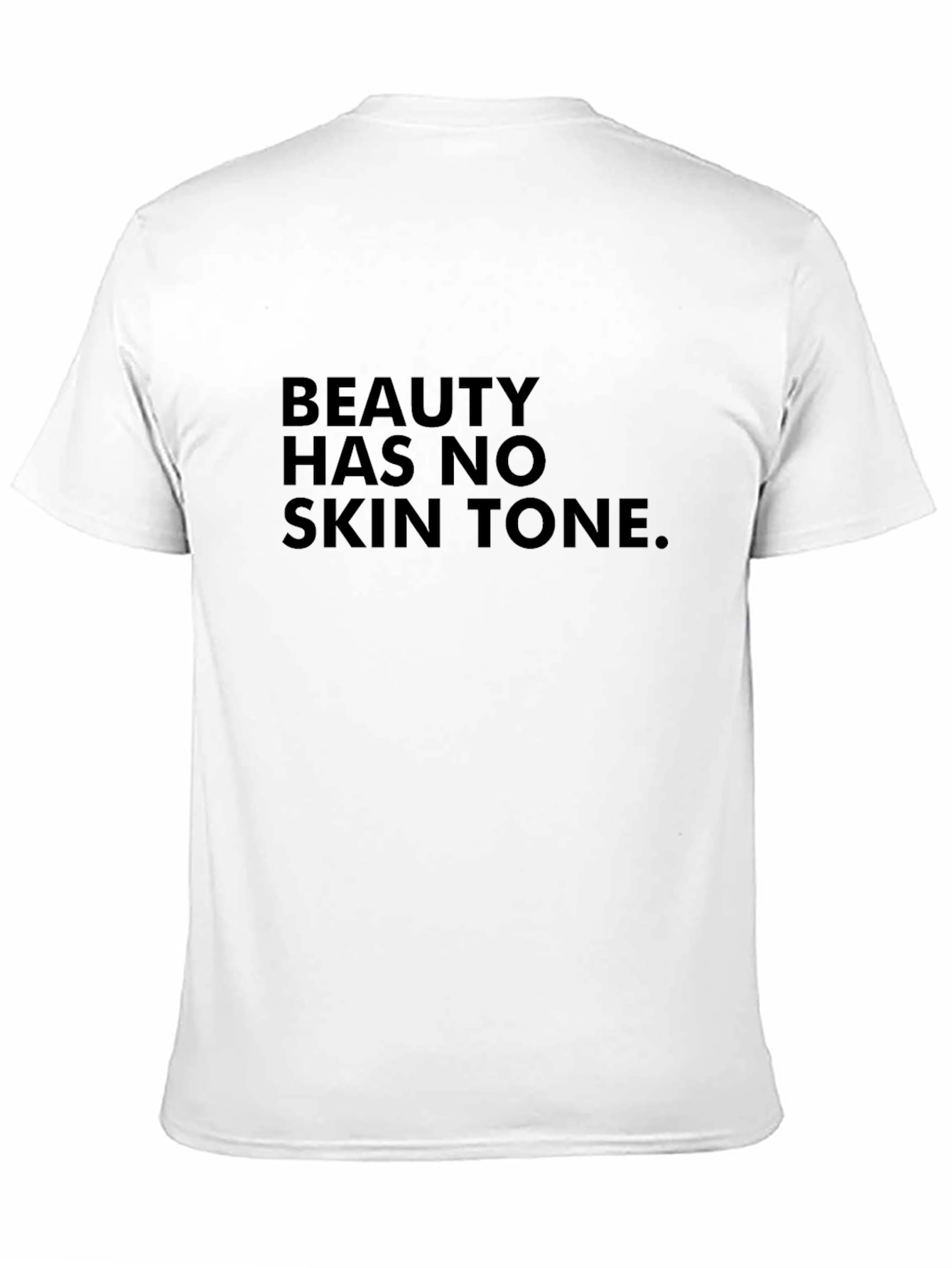 Beauty Has No Skin Tone Black Graphic T-Shirt