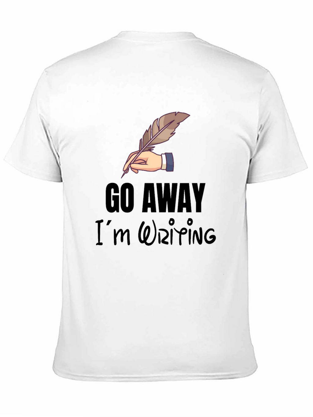Go Away Im Writing T-Shirt