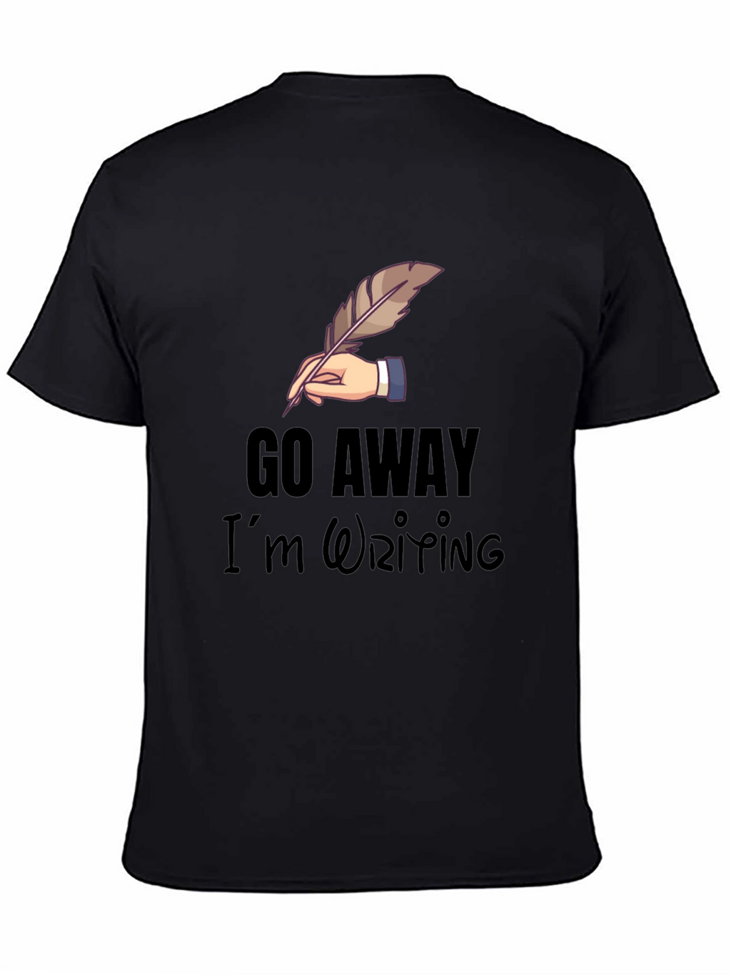 Go Away Im Writing T-Shirt