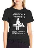 Physical Therapists Save The World T-Shirt