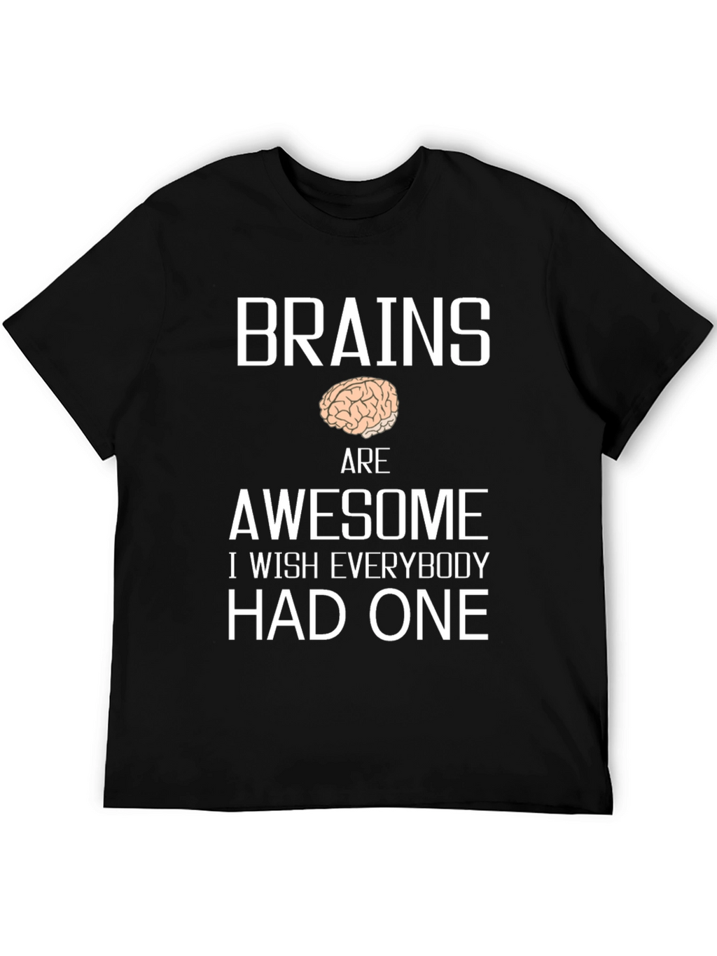 Brains are Awesome T-Shirt Funny Graphic Tee