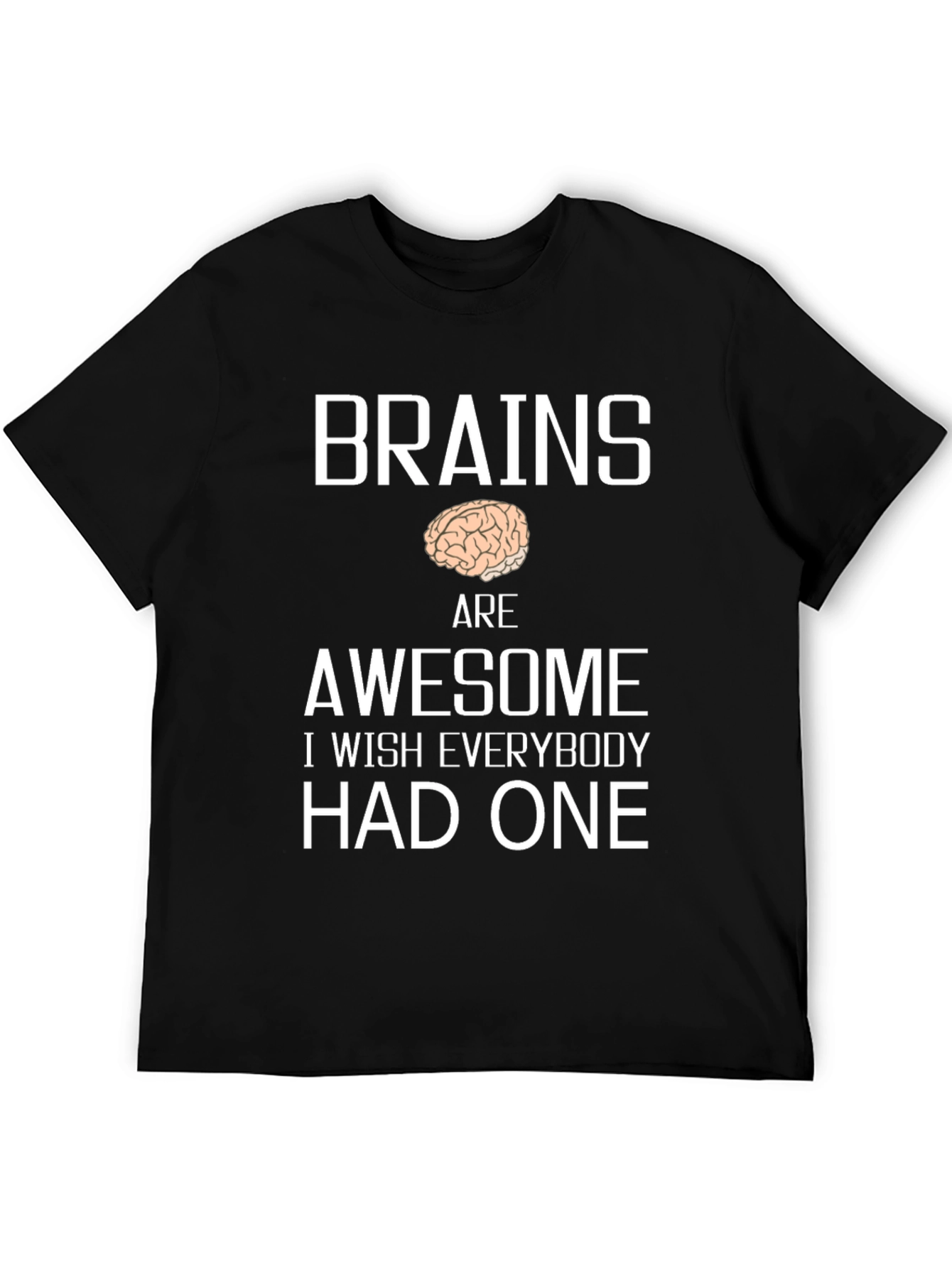 Brains are Awesome T-Shirt Funny Graphic Tee
