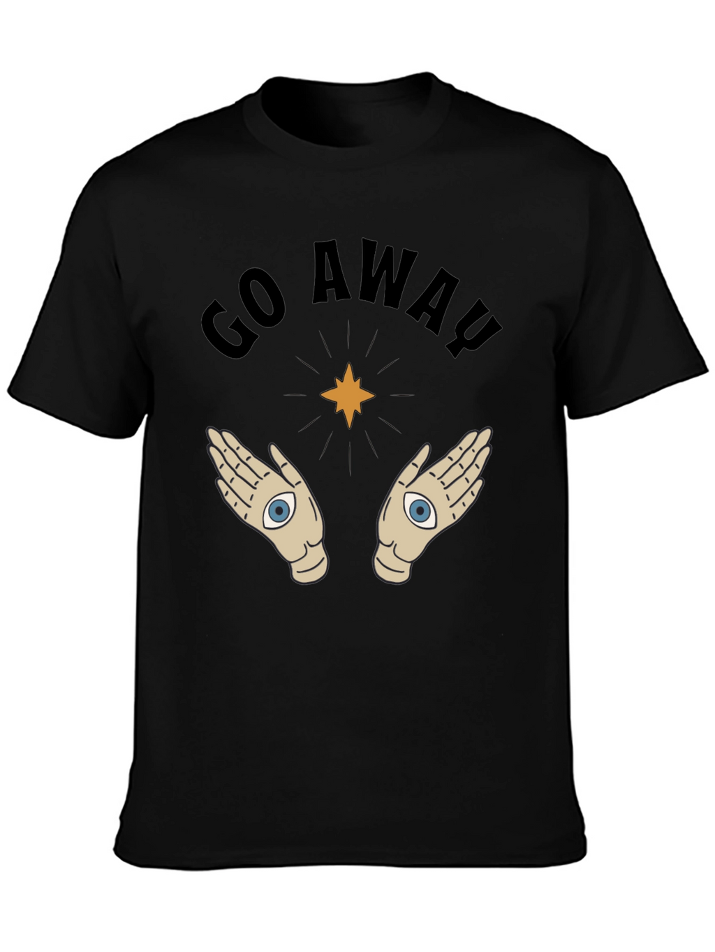 Go Away T-Shirt with Mystic Hands Graphic