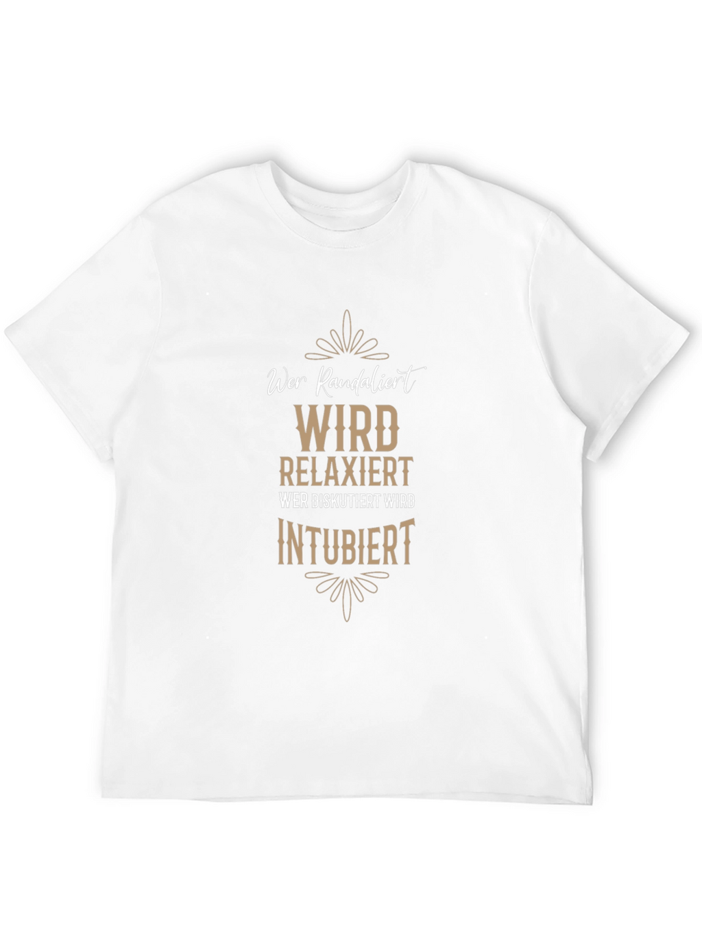 Wer Randalier Relaxiert T-Shirt - Funny German Slogan Tee