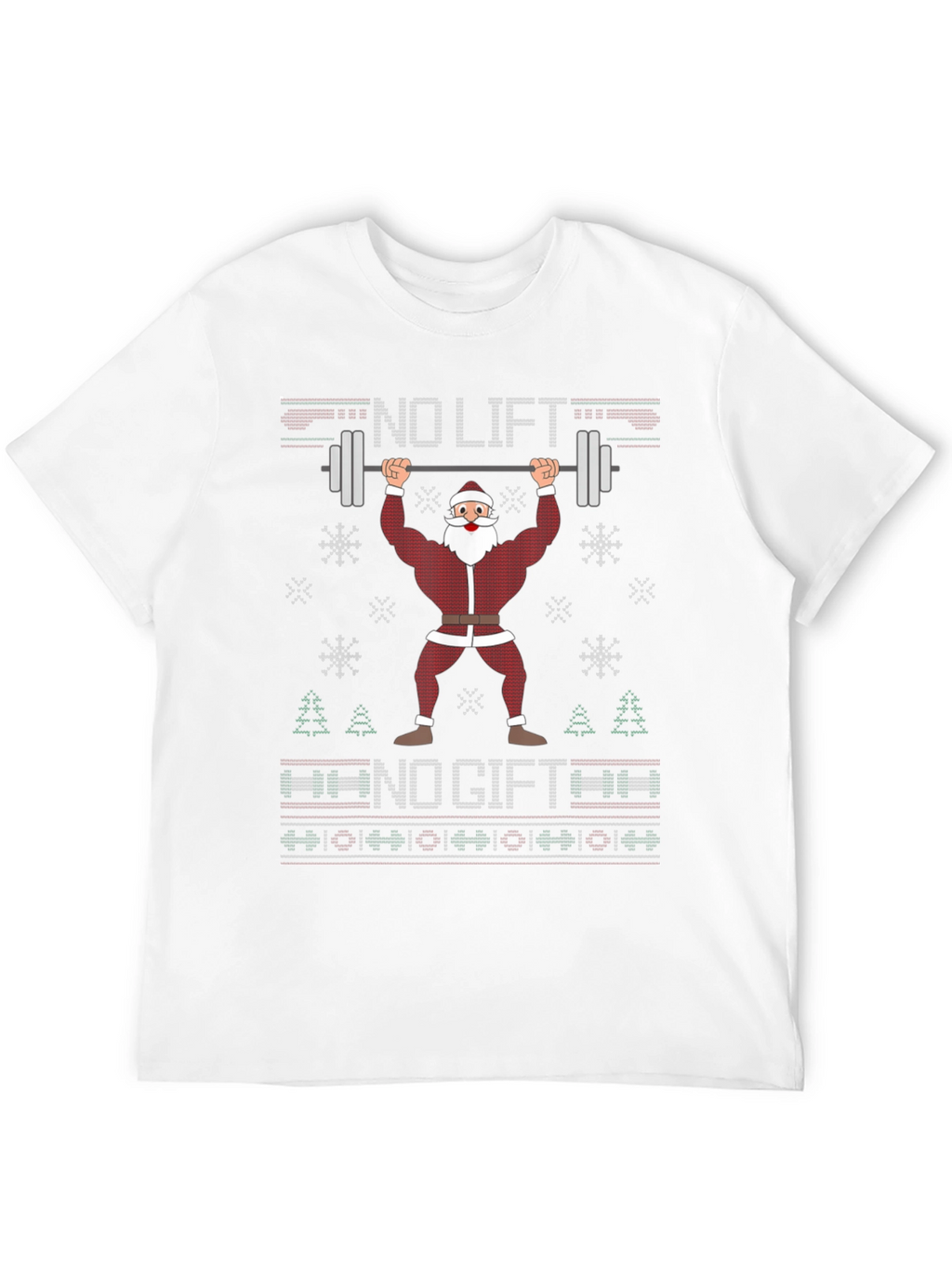 No Lift No Gift Santa Christmas T-Shirt