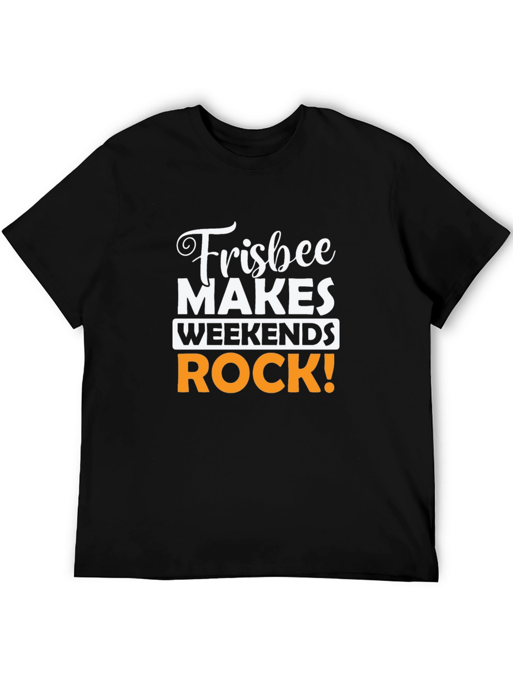 Frisbee Makes Weekends Rock! Graphic Tee