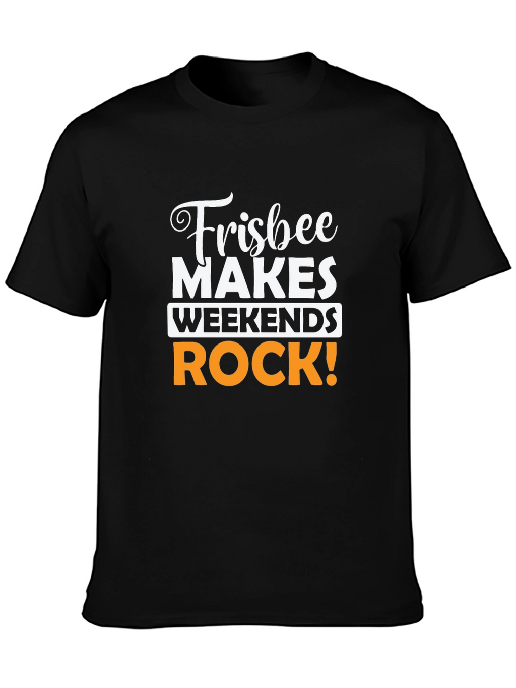 Frisbee Makes Weekends Rock! Graphic Tee