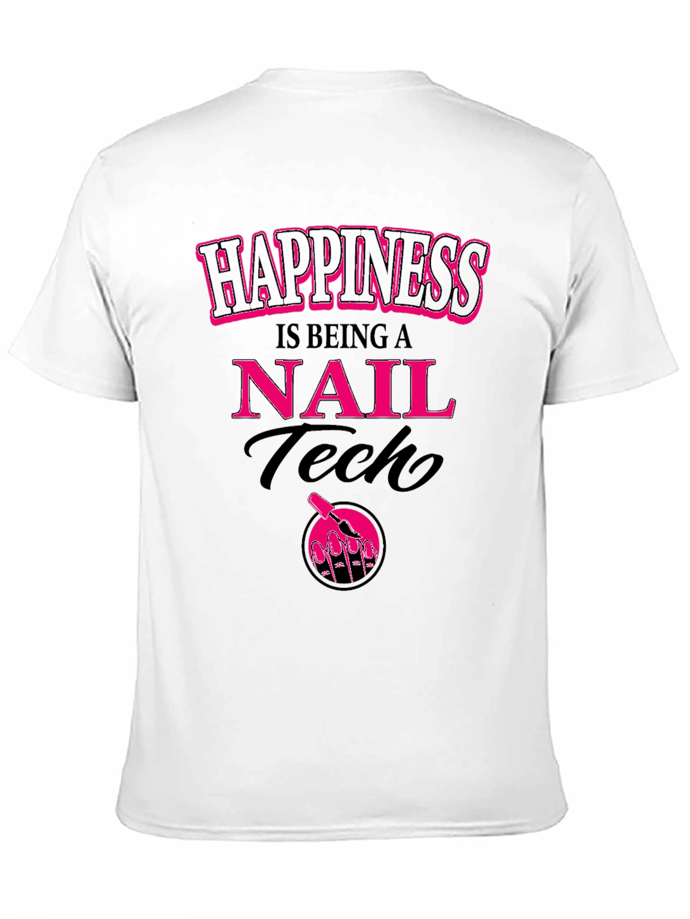 Nail Tech Happiness T-Shirt - Salon Life Apparel