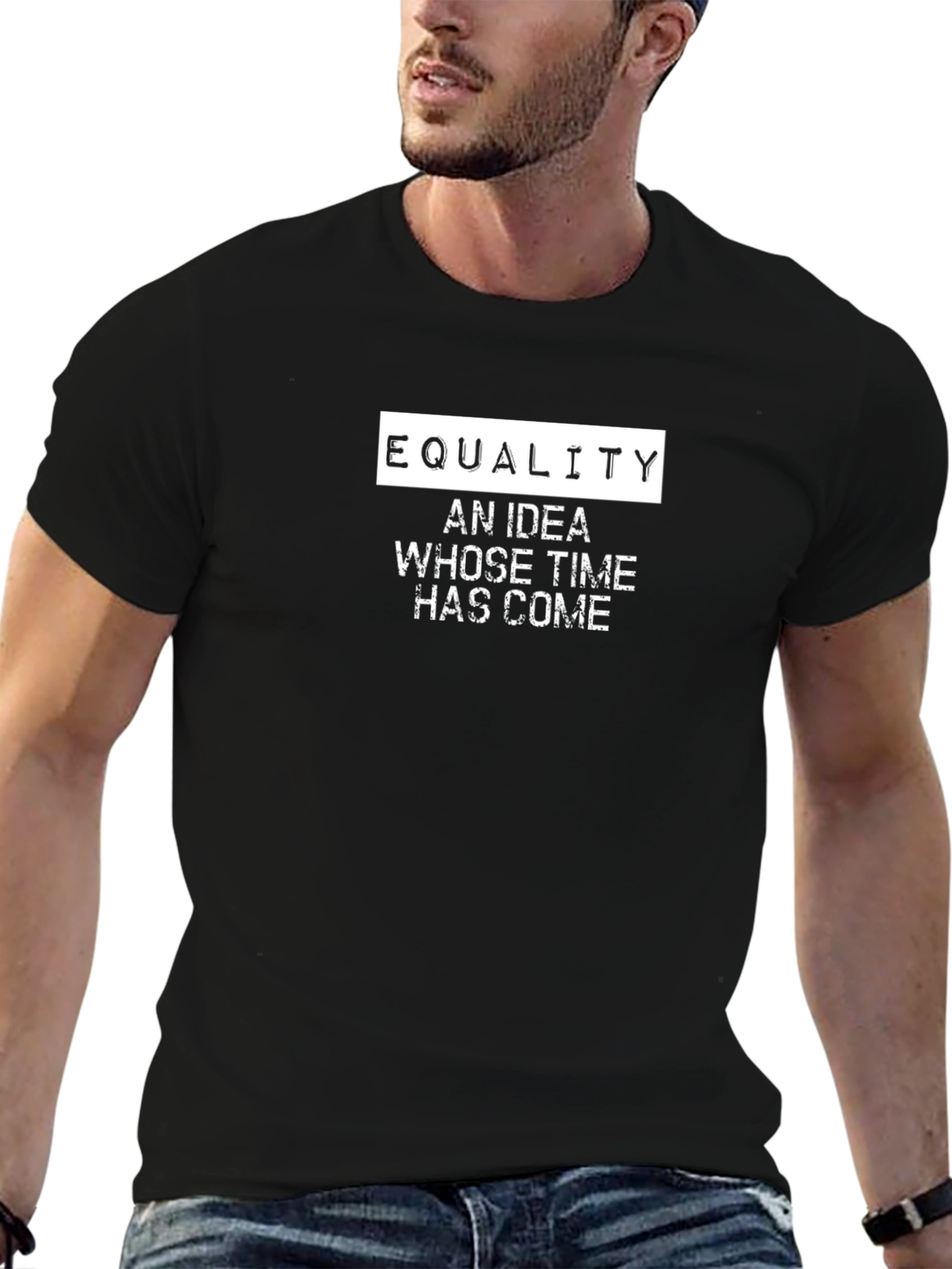 Equality T-Shirt - Idea Whose Time Has Come