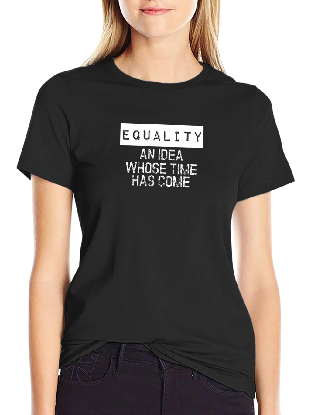 Equality T-Shirt - Idea Whose Time Has Come
