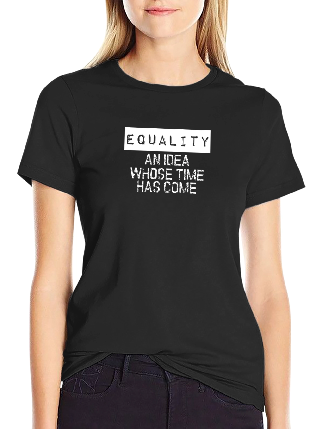 Equality T-Shirt - Idea Whose Time Has Come