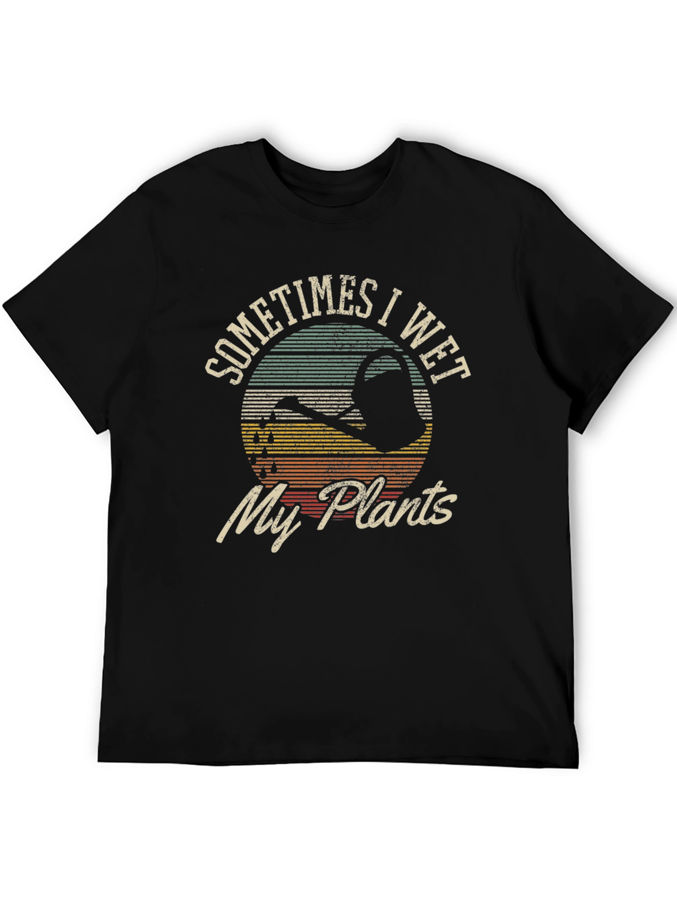 Sometimes I Wet My Plants Graphic T-Shirt
