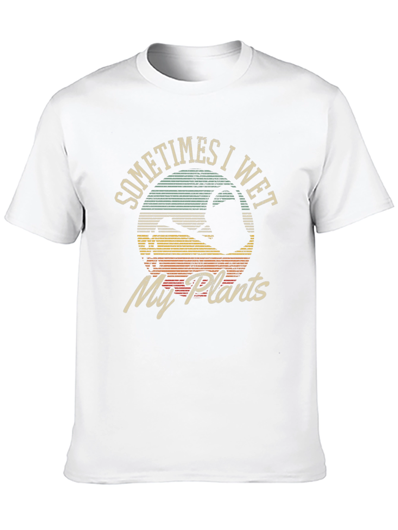 Sometimes I Wet My Plants Graphic T-Shirt