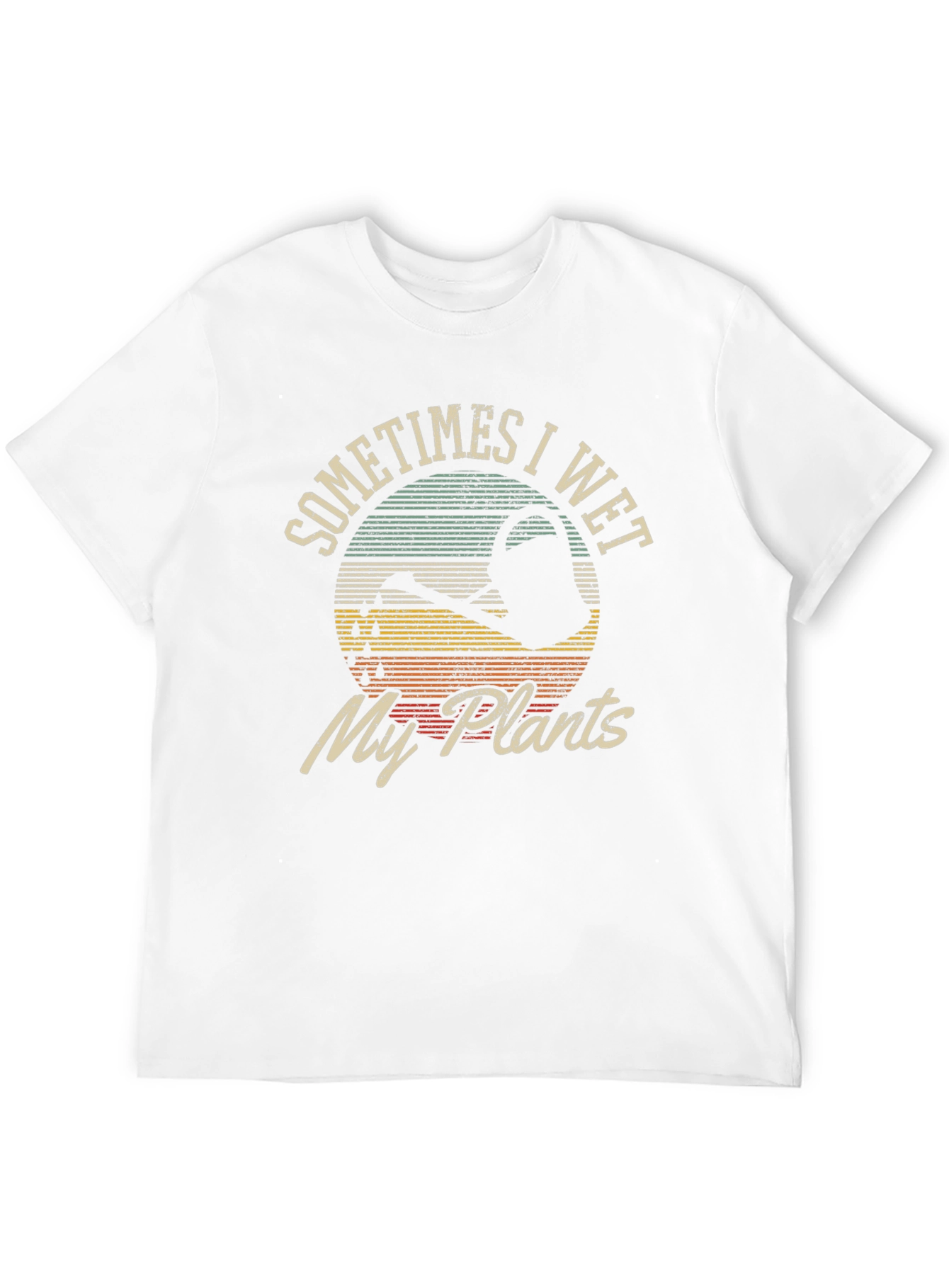 Sometimes I Wet My Plants Graphic T-Shirt