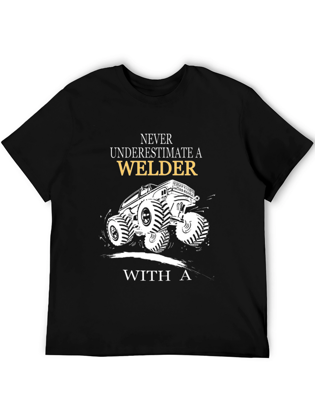 Welder T-Shirt - Never Underestimate