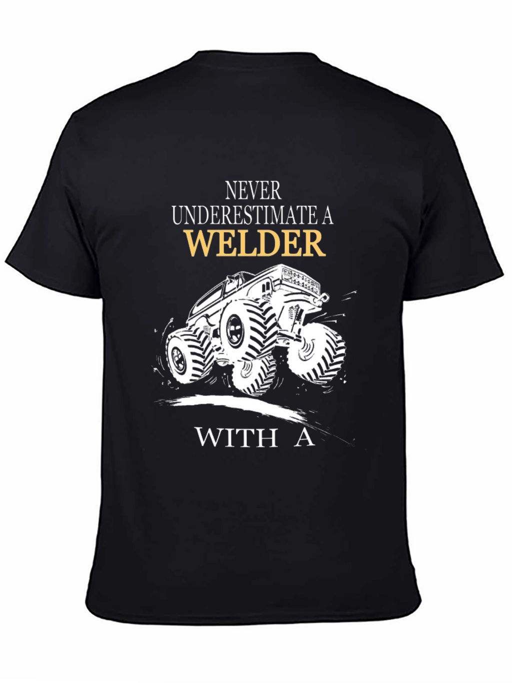Welder T-Shirt - Never Underestimate