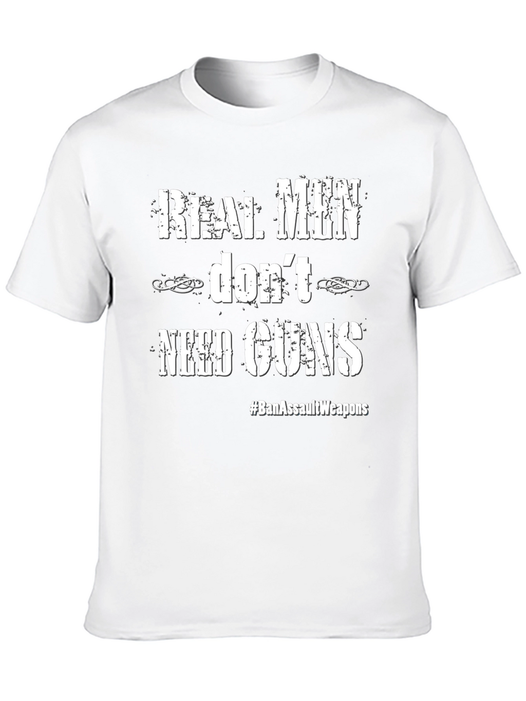 Real Men Dont Need Guns Graphic Tee