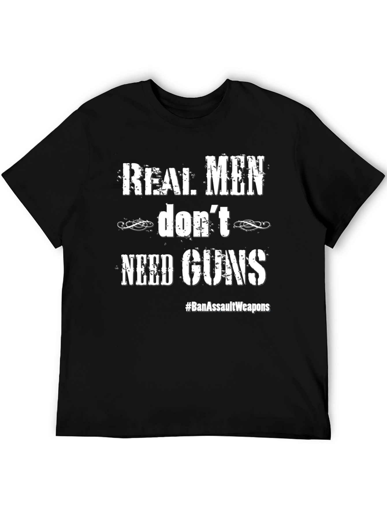 Real Men Dont Need Guns Graphic Tee
