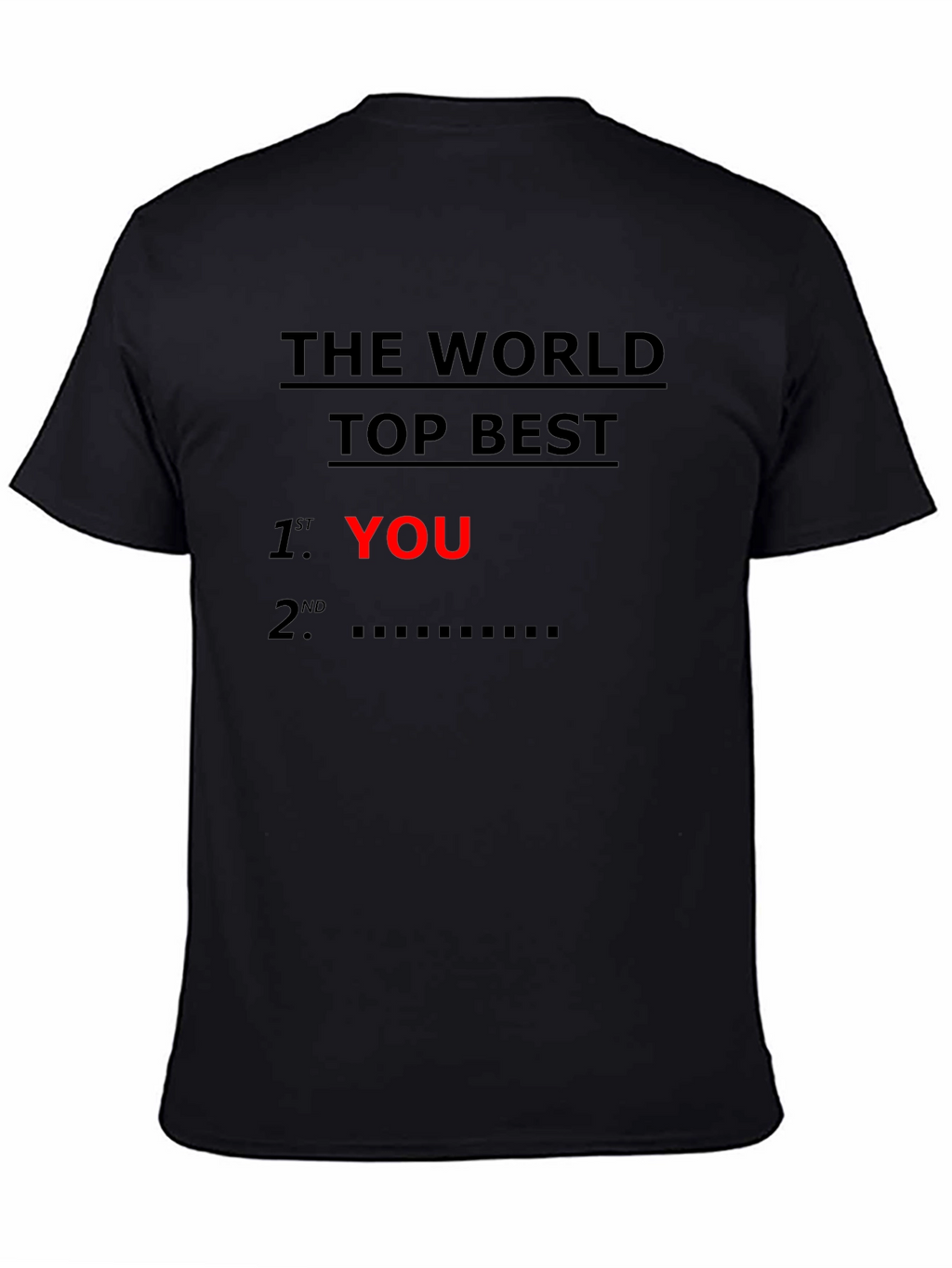 The World Top Best You T-Shirt