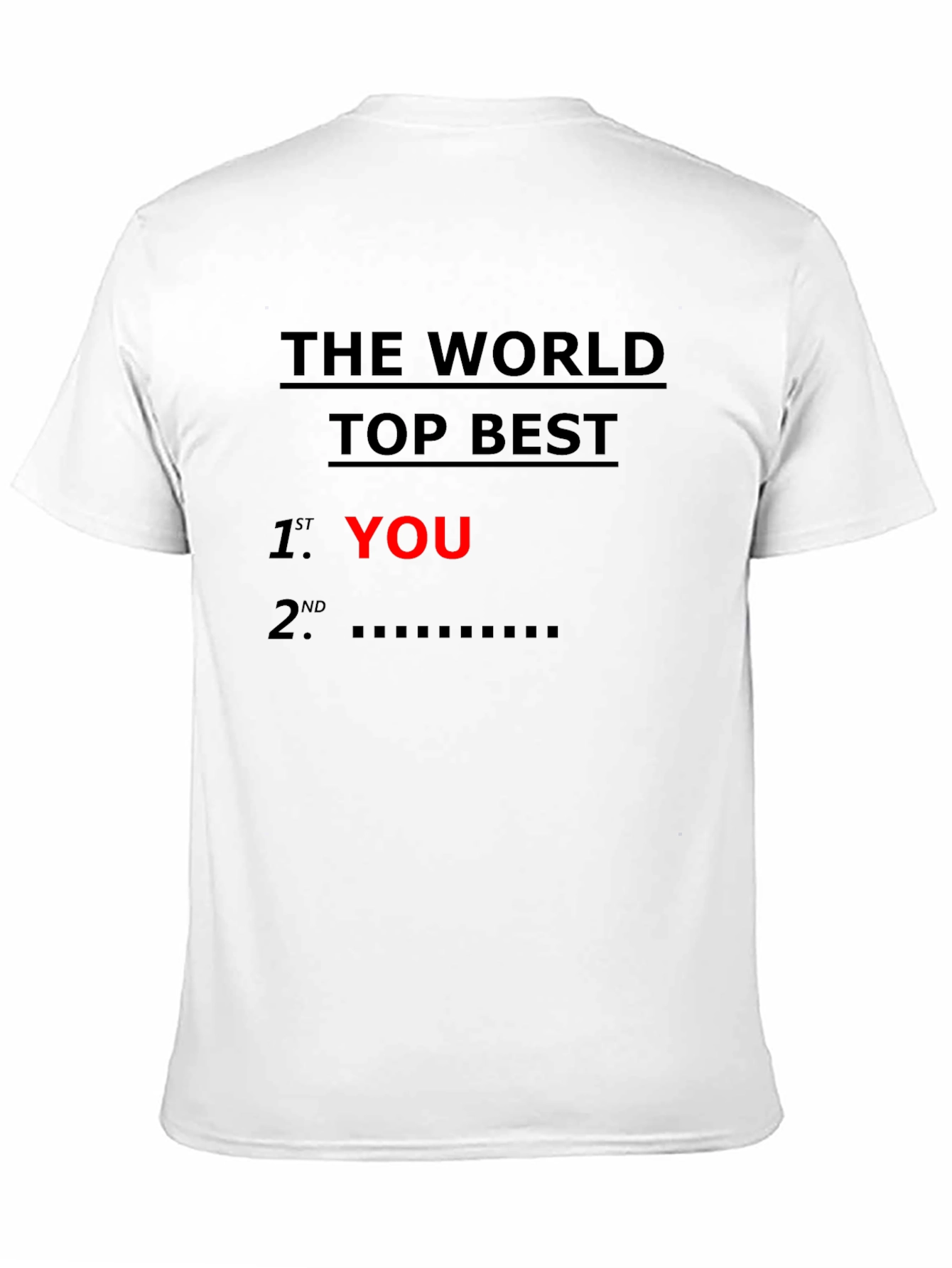 The World Top Best You T-Shirt