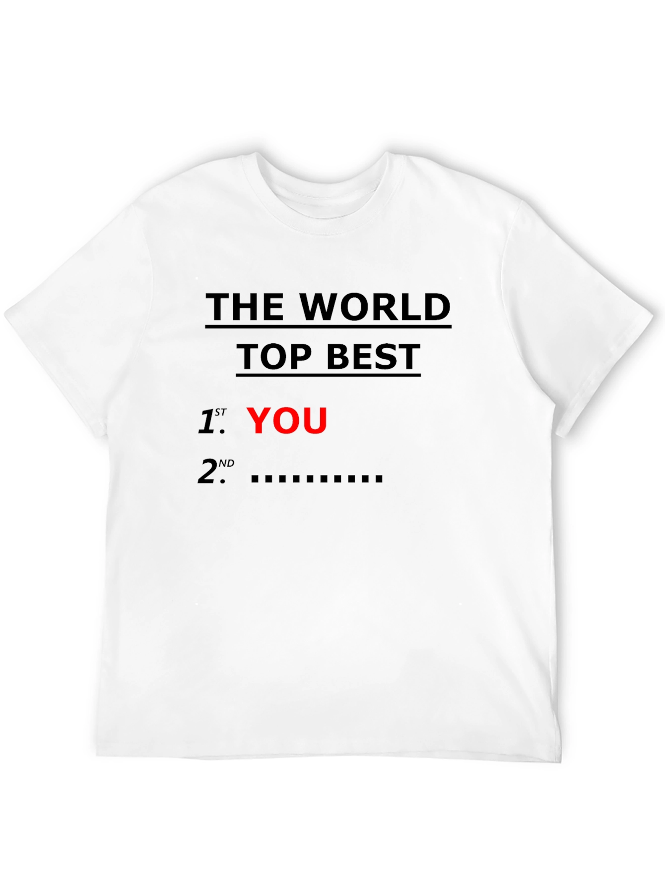 The World Top Best You T-Shirt