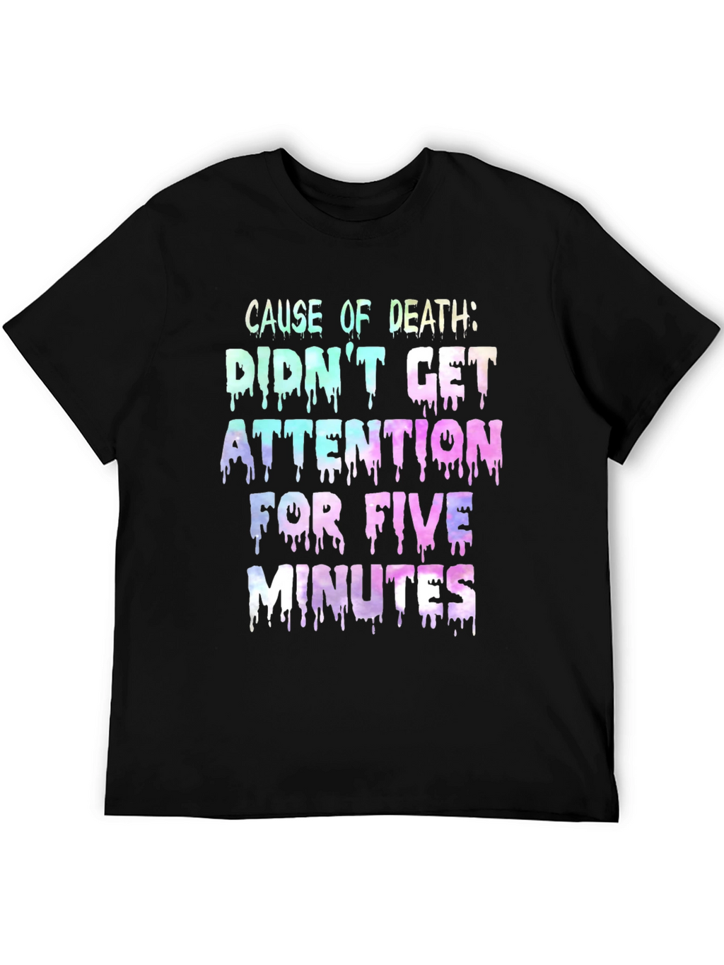 Attention Seeker Humor T-Shirt