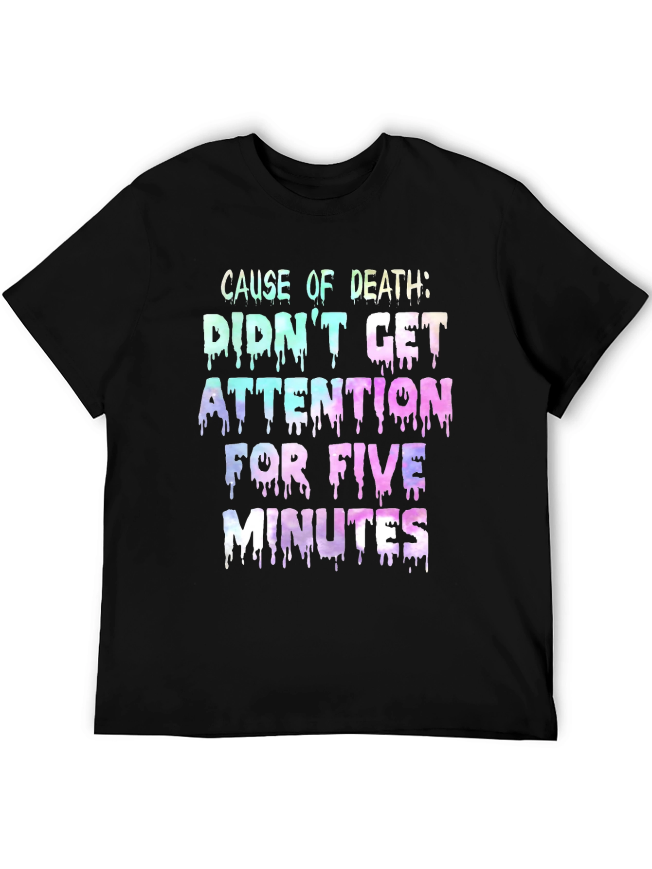 Attention Seeker Humor T-Shirt