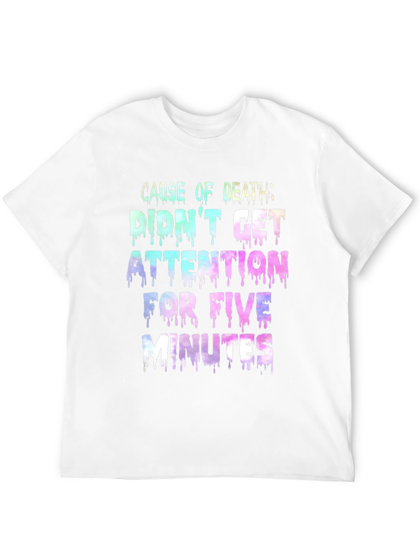 Attention Seeker Humor T-Shirt