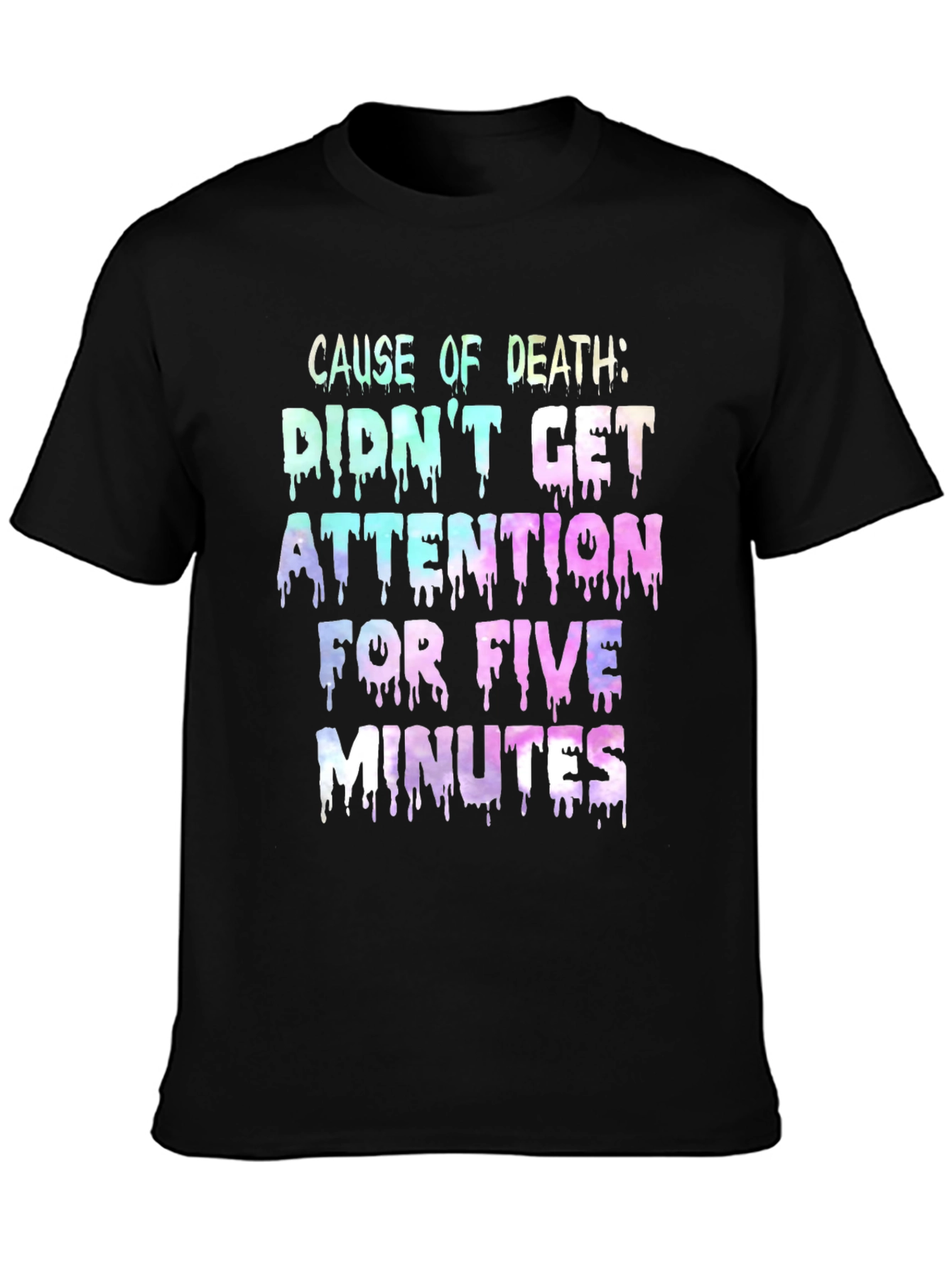 Attention Seeker Humor T-Shirt