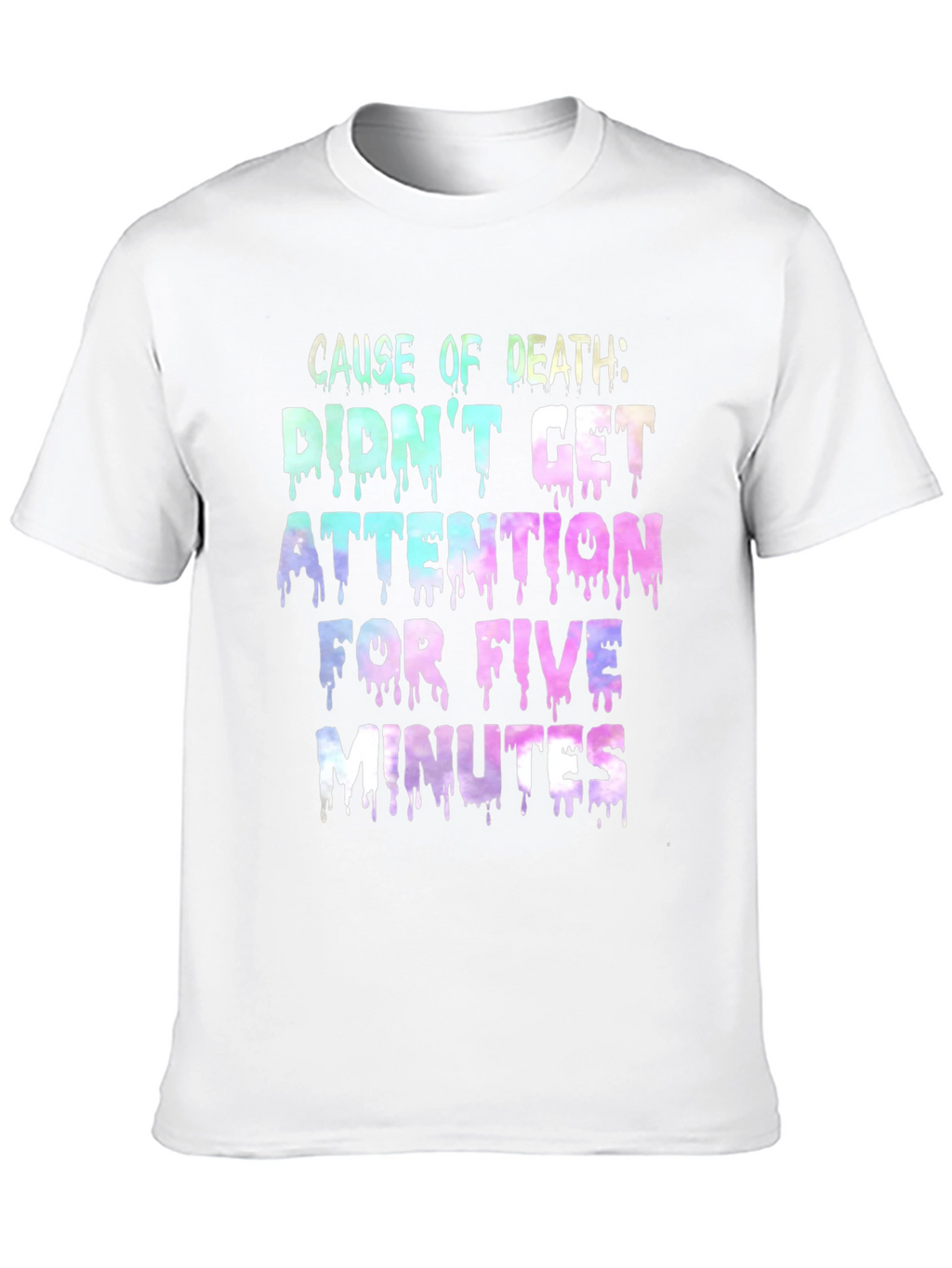 Attention Seeker Humor T-Shirt