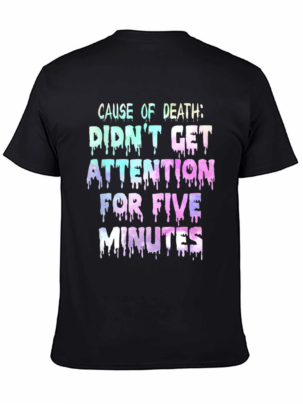 Attention Seeker Humor T-Shirt