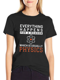 Everything Happens Physics T-Shirt