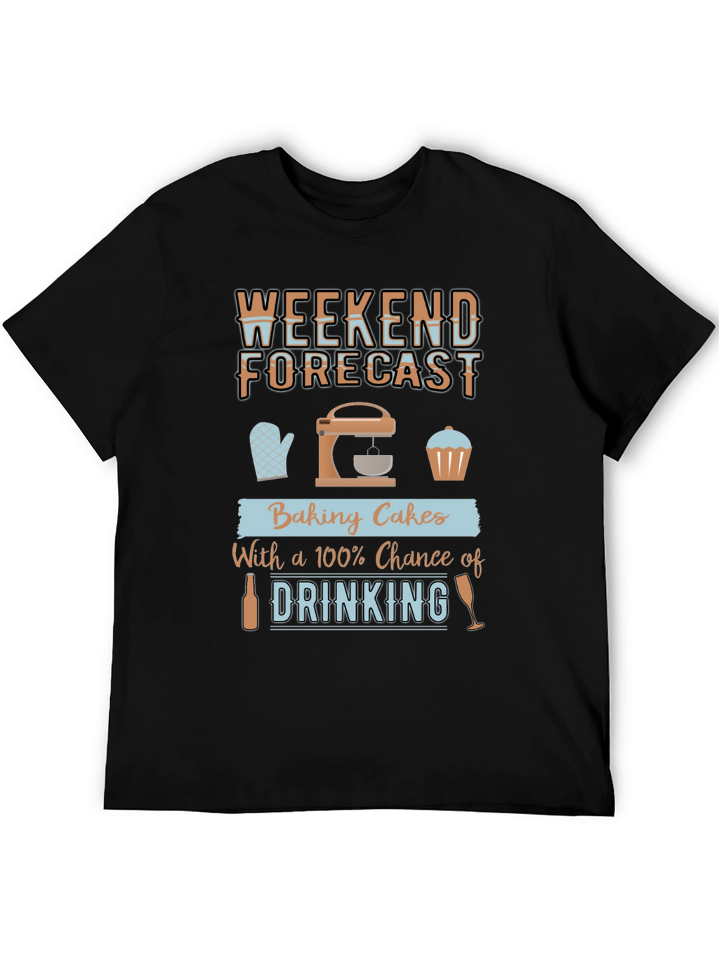 Weekend Baking & Drinking T-Shirt