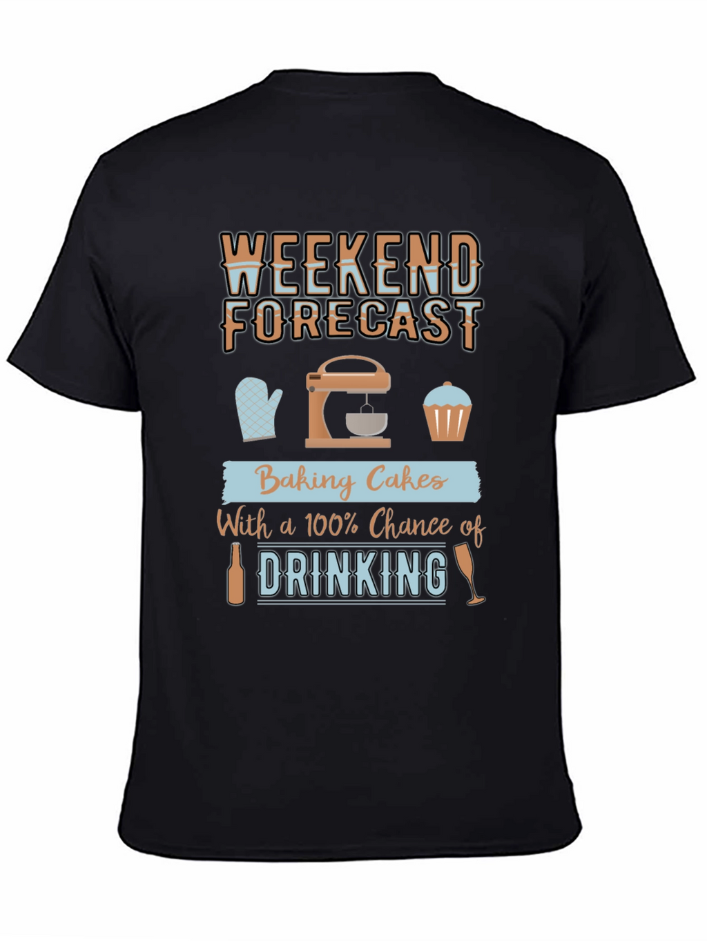 Weekend Baking & Drinking T-Shirt