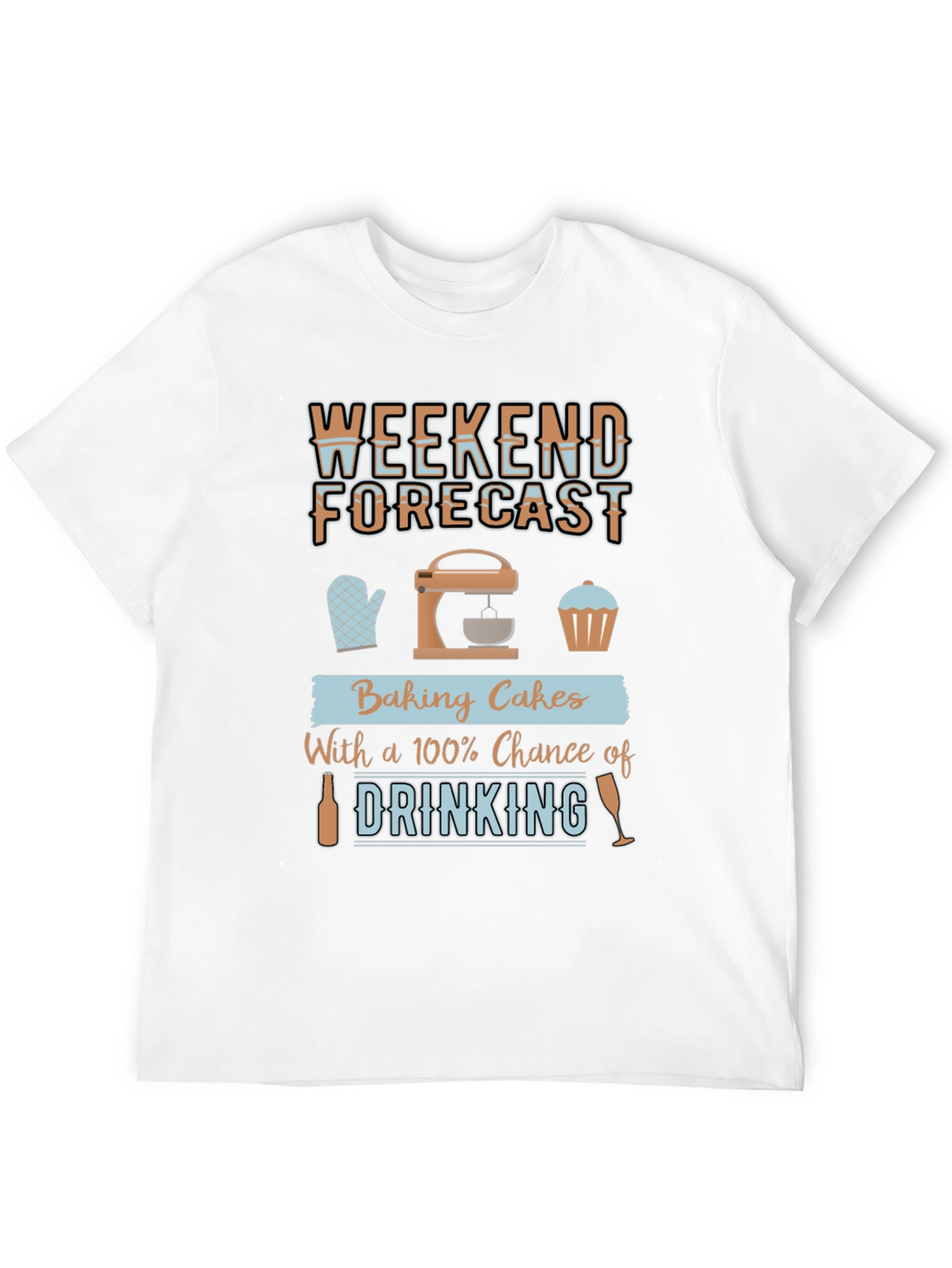 Weekend Baking & Drinking T-Shirt