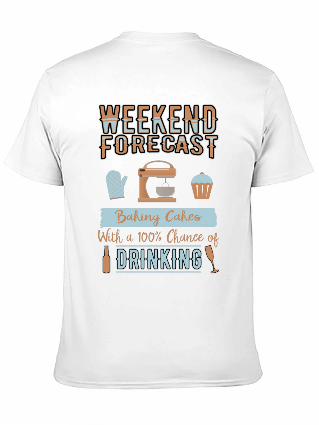 Weekend Baking & Drinking T-Shirt
