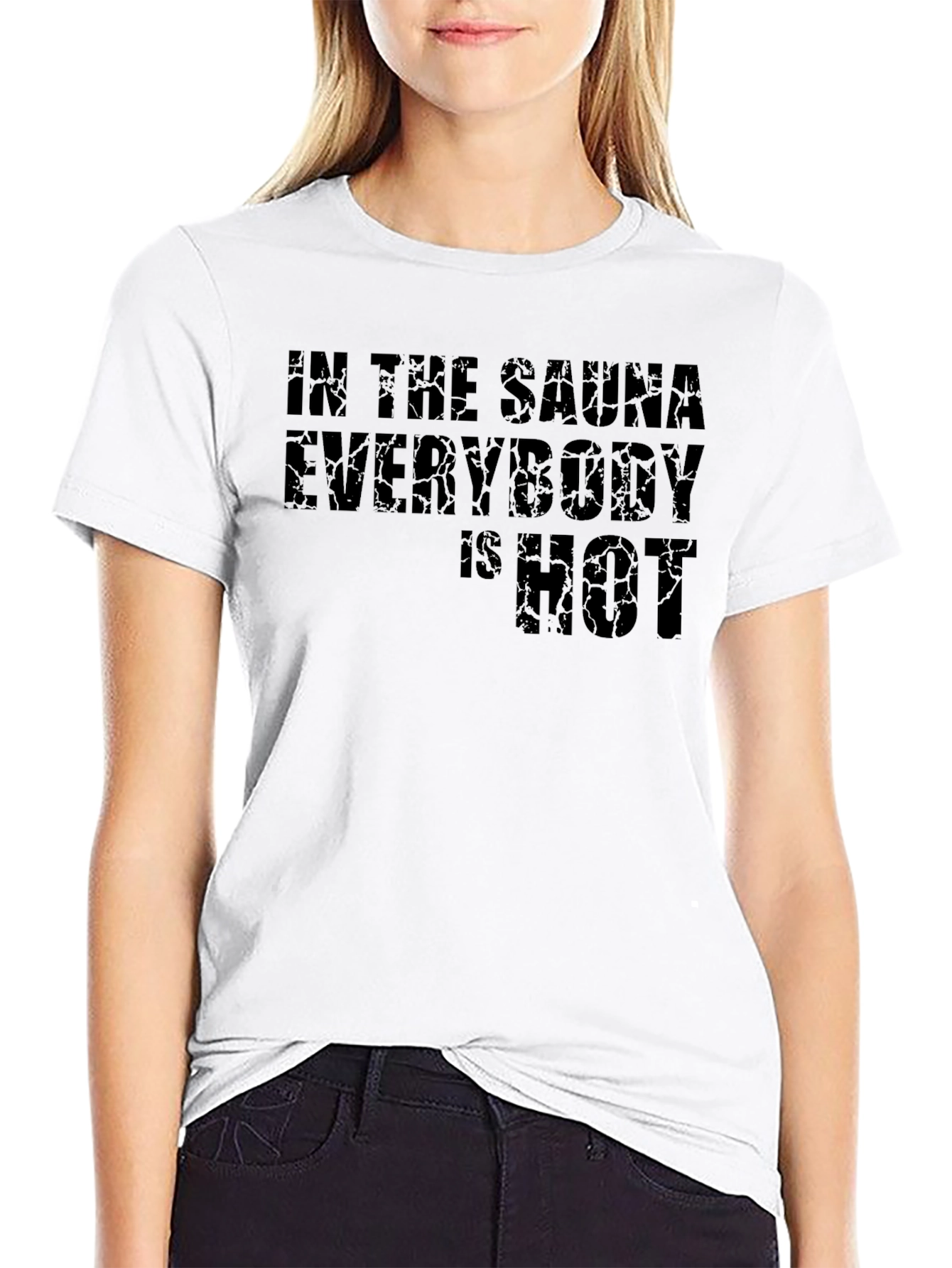 In the Sauna Everybody is HOT Black T-Shirt