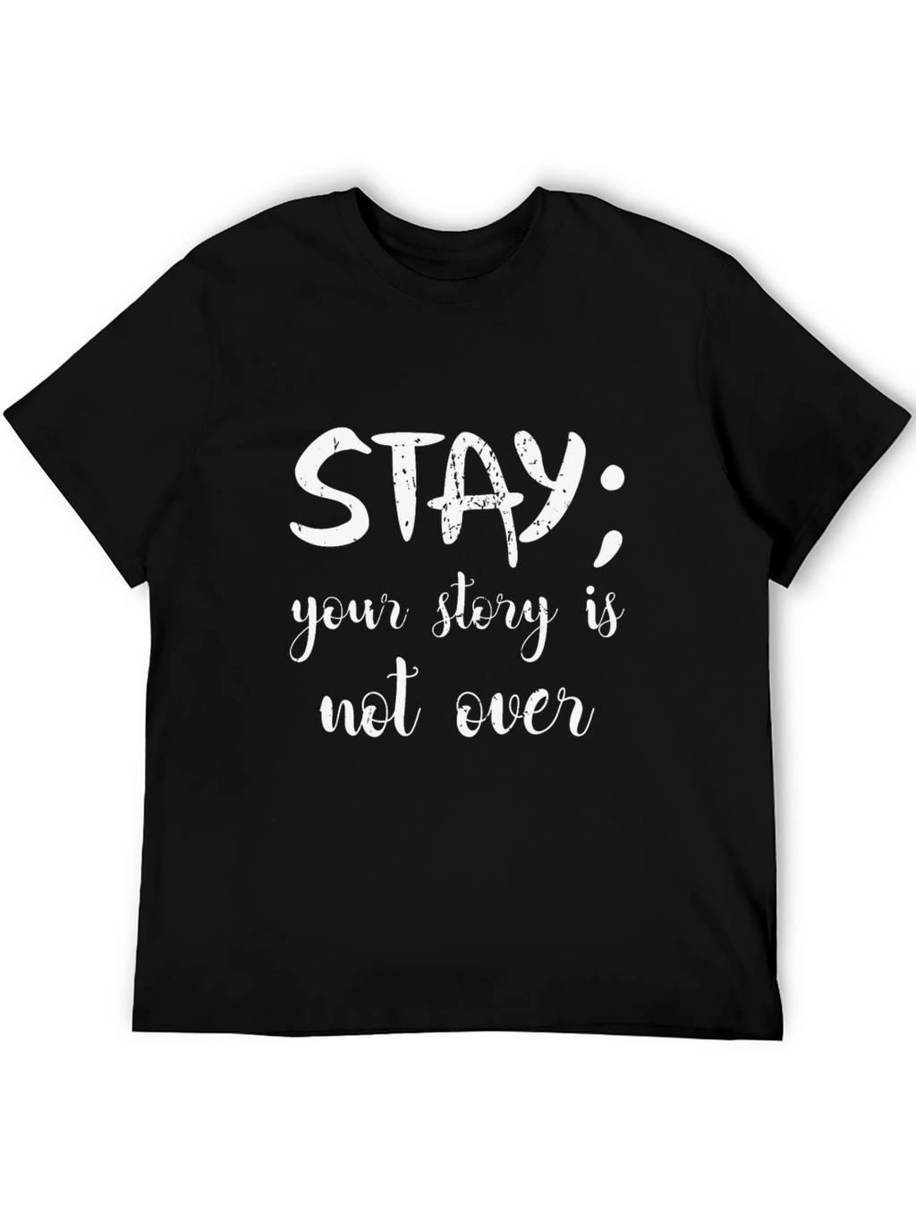 Stay; Your Story Is Not Over Graphic Tee