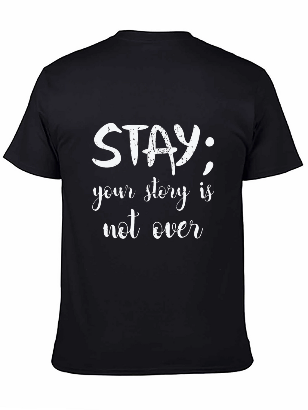 Stay; Your Story Is Not Over Graphic Tee