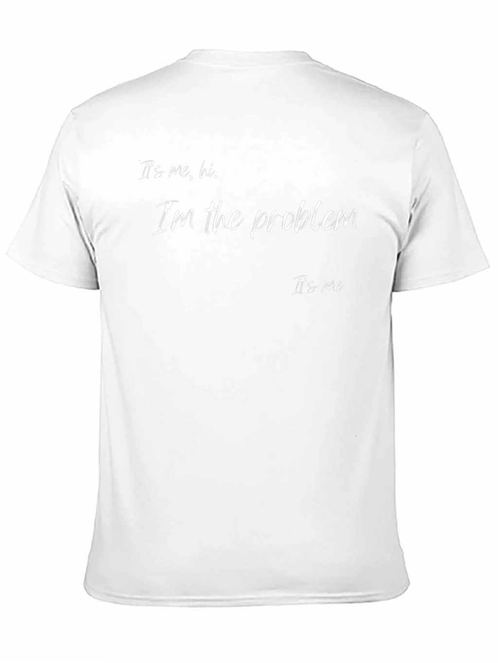 Its Me Hi T-Shirt: Problem Lyric Tee