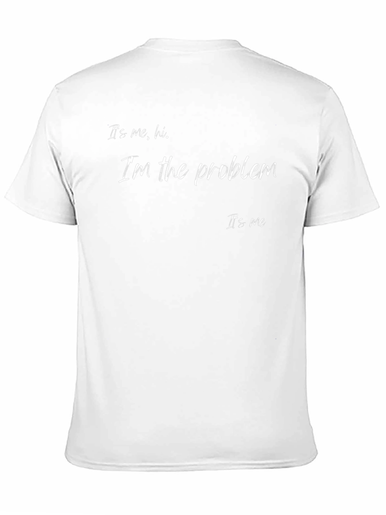 Its Me Hi T-Shirt: Problem Lyric Tee
