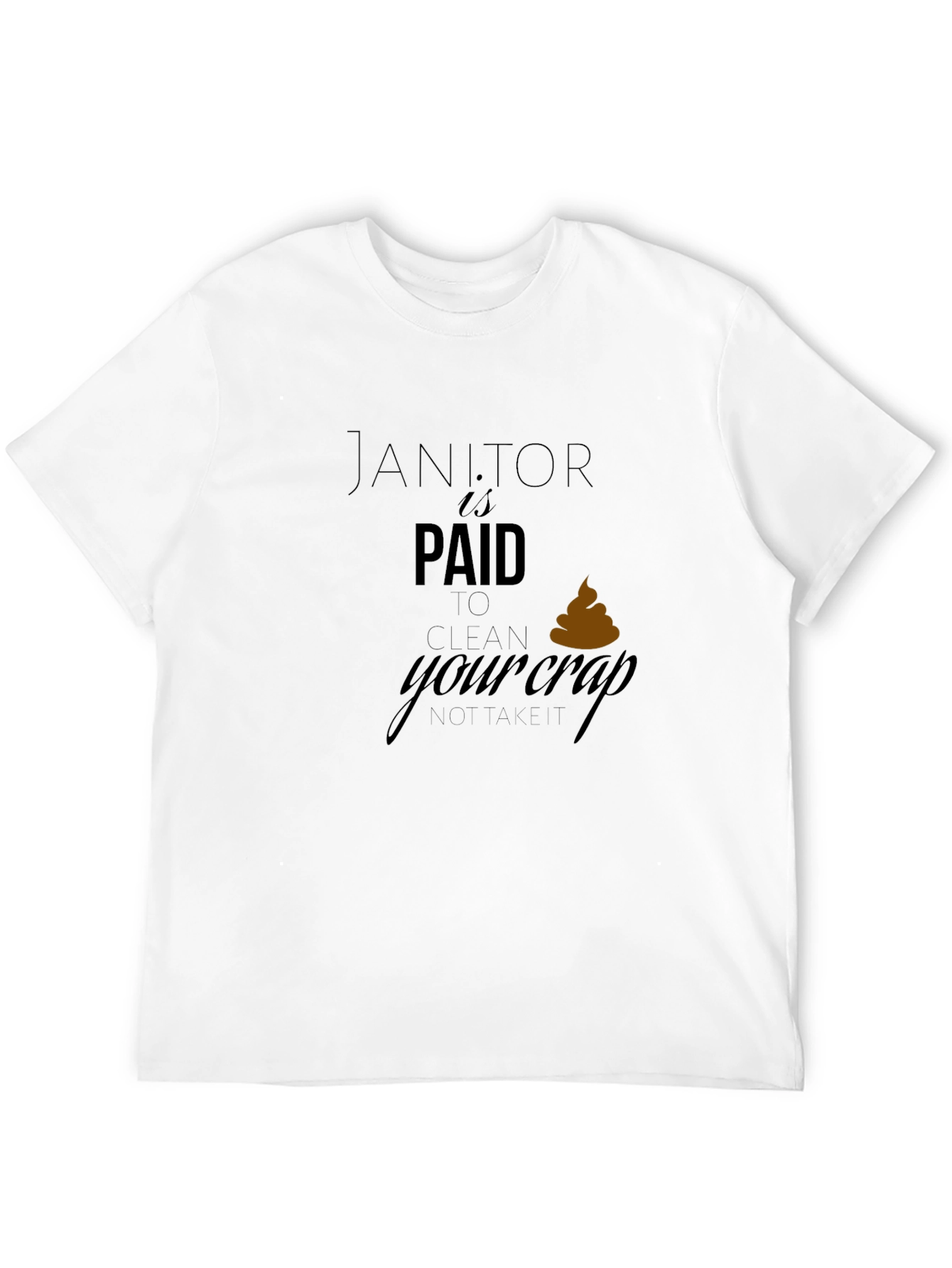 Janitor Humor Graphic T-Shirt