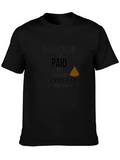 Janitor Humor Graphic T-Shirt