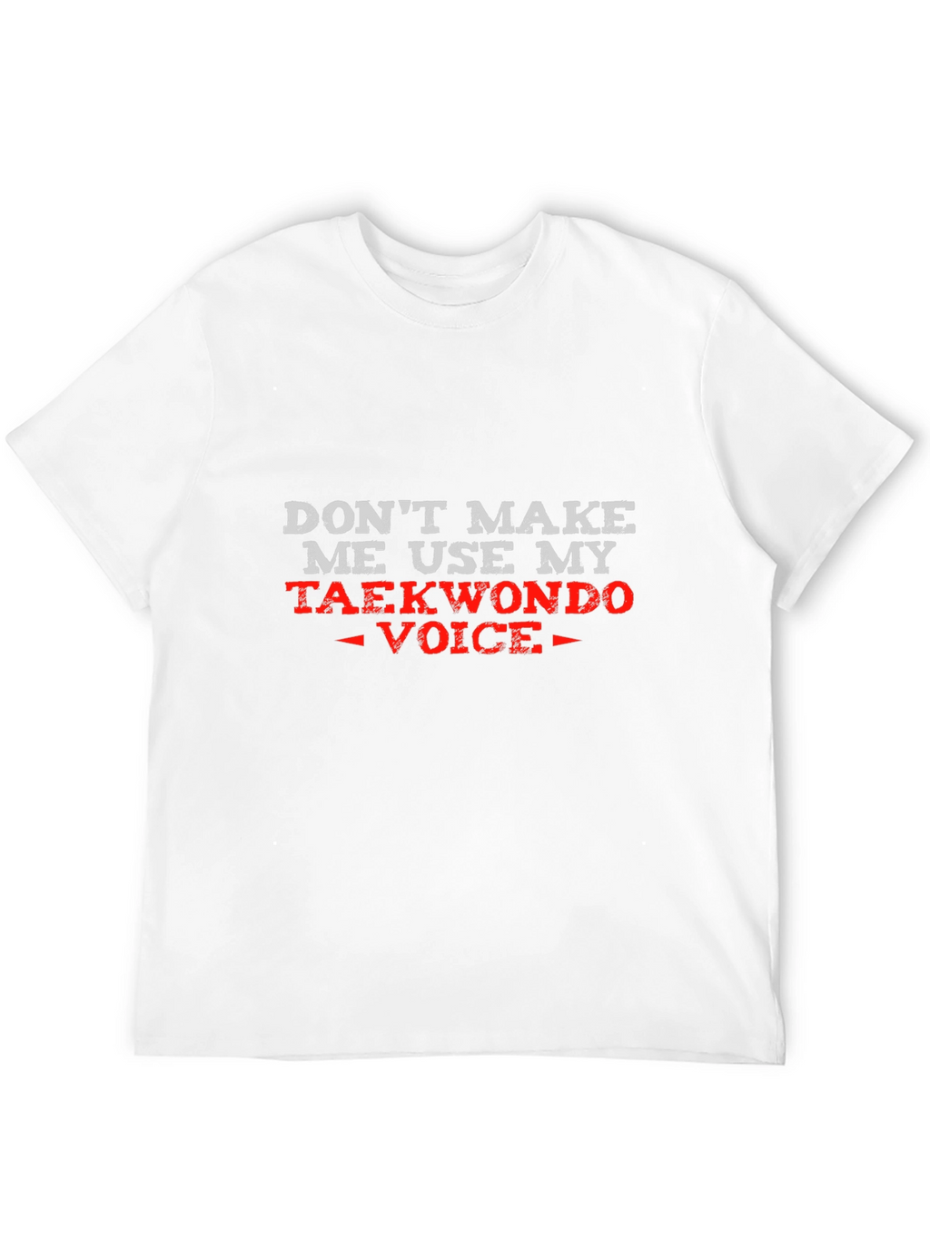 Taekwondo Voice Funny Graphic Tee