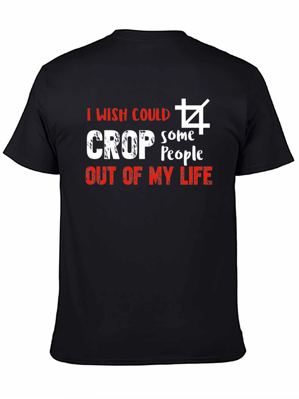 I Wish I Could Crop T-Shirt
