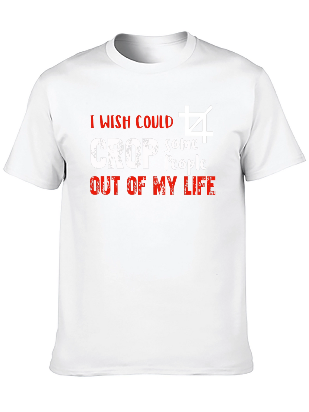 I Wish I Could Crop T-Shirt