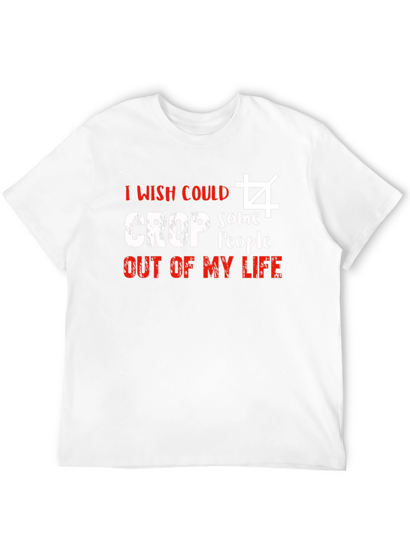 I Wish I Could Crop T-Shirt
